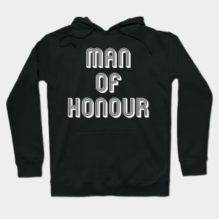 MAN OF HONOUR Hoodie